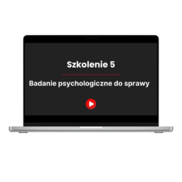 Szkolenie – Badanie psychologiczne do sprawy